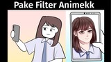 Pake Filter ANIMEKK