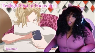 Twilight Out Of Focus Episode 1 Reaction I Yayyyyy more BL