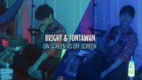 F4 Thailand // Bright & Tu Tontawan - On Screen vs Off Screen