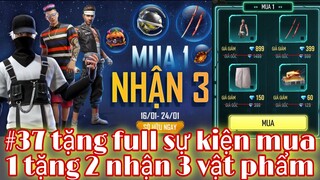 Free fire| #37 tặng full sự kiện mua 1 tặng 2 nhận 3 vật phẩm gói trai ngổ ngáo miễn phí