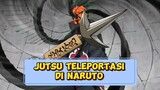 Berbagai macam jutsu teleportasi yang ada di Naruto