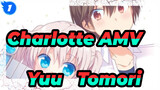 [Charlotte AMV] Kehidupan Baru Menikah Otosaka Yuu & Tomori Nao_1