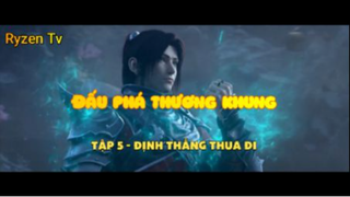 Đấu phá thương khung_Tập 5-Định thắng thua đi