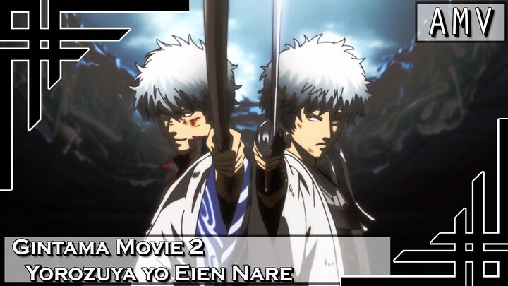 (AMV) Gintama Movie 2 - Yorozuya yo Eien Nare