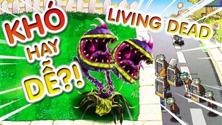 [#1] PLANTS VS ZOMBIES SIÊU KHÓ NHƯNG NÓ CHÍNH LÀ LIVING DEAD MODE