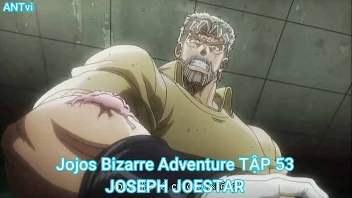 Jojos Bizarre Adventure TẬP 53-JOSEPH JOESTAR