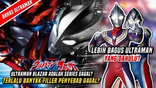 SERIES ULTRAMAN BLAZAR GAGAL? ULTRAMAN ZAMAN SEKARANG MEMBOSANKAN?