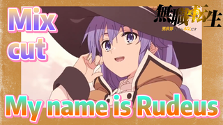 [Mushoku Tensei]  Mix cut | My name is Rudeus