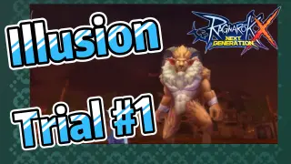 [SEA] Illusion Trial #1 |Ragnarok X: Next Generation
