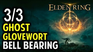 All 3 Ghost Glovewort Picker's Bell Bearing Locations | Elden Ring