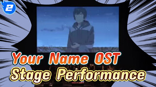“Your Name” OST Stage Performance! I Started Crying When I Heard the Prelude_2