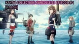 [Episode #1] [Kantai Collection: KanColle Season 2 - Let's Meet at Sea] [HD]