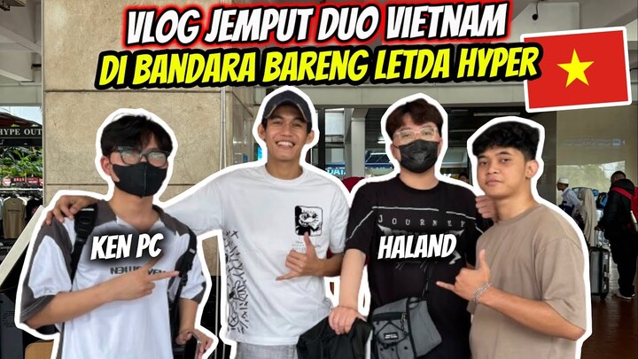 VLOG JEMPUT KEN PC, HALLAND DAN PIGOO DI BANDARA BARENG LETDA HYPER🔥