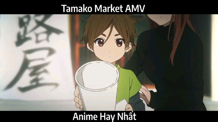 Tamako Market AMV Hay Nhất