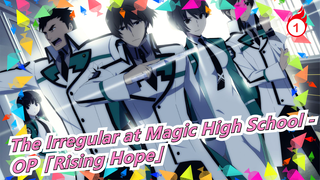 The Irregular at Magic High School - OP「Rising Hope」_B1