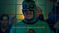 Green Ghost and the Masters of the Stone 2021