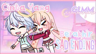 Cinta Yang Berakhir Sad Ending - Gacha Life Mini Movie Indonesia