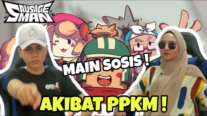 Episode " Akibat Terlalu Lama PPKM " Main Sosis Bareng CIAHH!