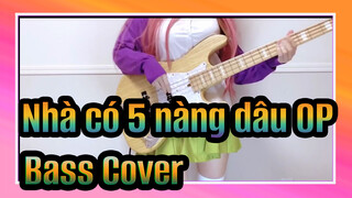 [Nhà có 5 nàng dâu] OP Tứ trọng cảm xúc (Bass Cover)