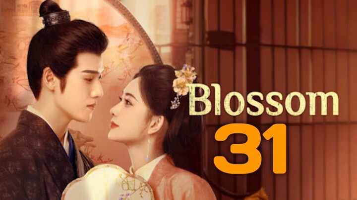 Blossom (2024) Episode 31 English Subtile