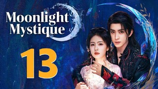 Moonlight Mystique Ep 13 Eng Sub