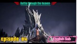 Battle through the heaven season 5 episode 84 Sub English