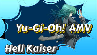 Yu-Gi-Oh![Epic AMV] Hell Kaiser!