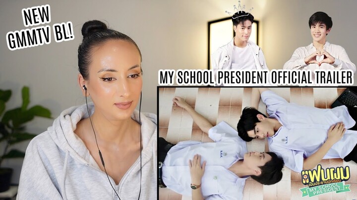 แฟนผมเป็นประธานนักเรียน My School President Official Trailer REACTION
