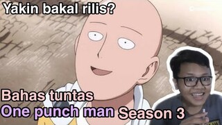 Bahas tuntas One punch man season 3,Yakin bakal rilis?-Request subscriber