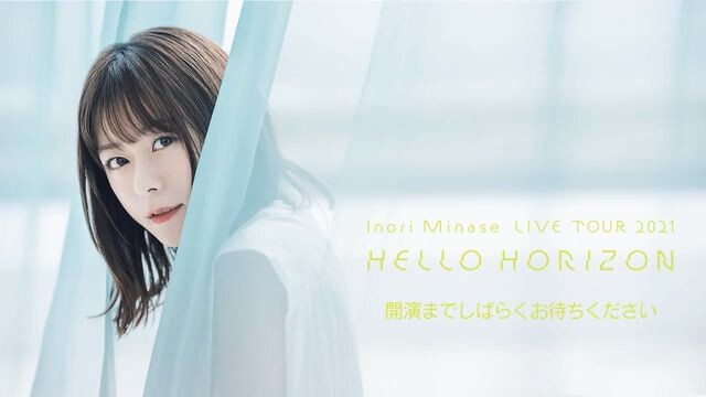 Minase Inori 6th Live Tour 2021 [Hello Horizon]