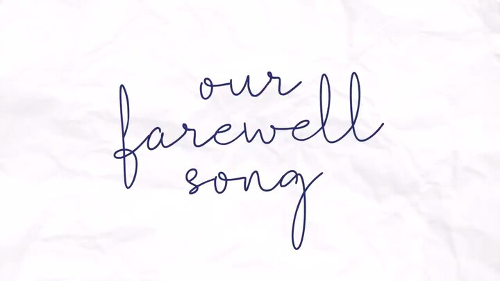 our farewell song