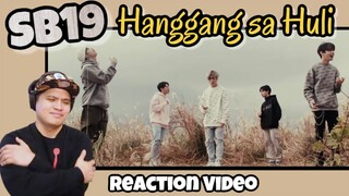 SB19 - HANGGANG SA HULI M/V | REACTION