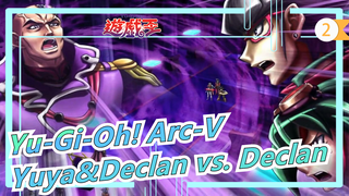 [Yu-Gi-Oh! Arc-V] Yuya&Declan vs. Declan_C