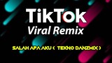 DjDanz Remix - Salah Apa Aku ( Tekno Remix )