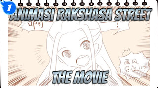 [Animasi Rakshasa Street] The Movie_1