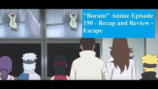 "Boruto" Anime Episode 190 - Recap and Review - Escape
