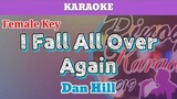 I Fall All Over Again by Dan Hill (Karaoke : Female Key)