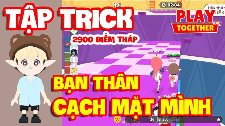 Play Together | MÌNH TẬP TRICK LEO 2900 ĐIỂM THÁP VÔ CỰC - REP CMT 17