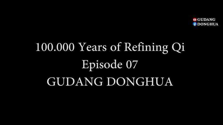 100.000 Years Of Refining Qi Episode 07 Subtitle Indonesia