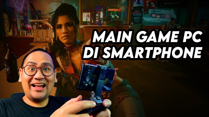 Main Game PC Berat di Smartphone? Ini Tutorial-nya!