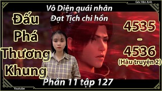 [Dịch Chuẩn] Đấu Phá Thương Khung hậu truyện 2 - chương 4535 4536 | Góc Vân Anh