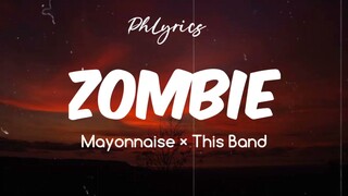 Mayonnaise × This Band | Zombie | Lyrics