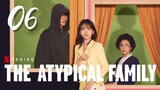 🇰🇷EP 6 | The Atypical Family (2024) [EngSub]