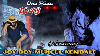 FINAL SPOILER OP 1043 - JOY BOY KEMBALI | AKHIRNYA AWAKENING LUFFY !!! | SPOILER ONE PIECE 1043