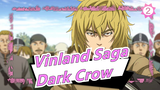 Vinland Saga -OP2 Full 「 Dark Crow 」_2