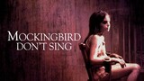 Mockingbird don't sing ðŸ˜¢