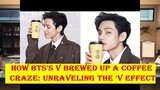 How BTS's V Brewed Up a Coffee Craze Unraveling t