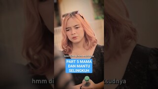 Part 5 Mama Dan Mantu Selingkuh #shorts #dramapendek #drama #dramaseries #filmpendek #comedydrama