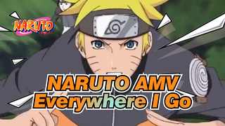 [NARUTO/Keren/AMV] Everywhere I Go