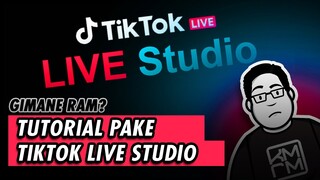 Tutorial Cara Pake Tiktok Live Studio Versi September 2022